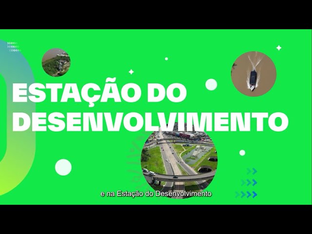 Estação do Desenvolvimento - Green Zone da COP30