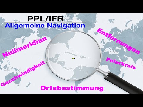 PPL/IFR - Allgemeine Navigation | Folge 2