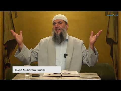 118. Komenti i sures Bekare (Ajeti 217/218) - Hoxhë Muharem Ismaili