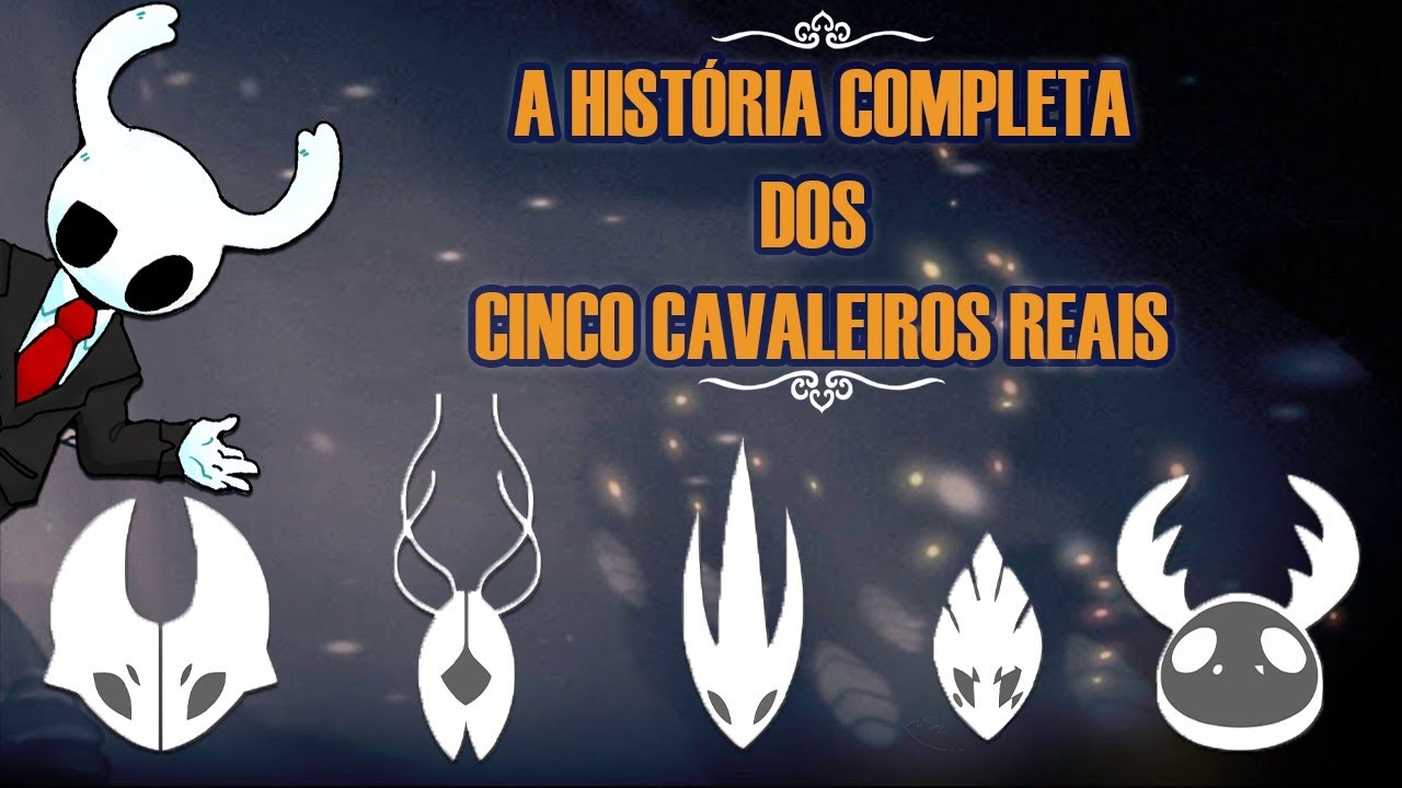 Hollow Knight - A história COMPLETA dos Cinco Cavaleiros Reais