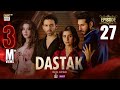Dastak Episode 27 Ali Raza Sohai Ali Feroz Kadri Eng Sub 9 May 2025 ARY Digital Drama