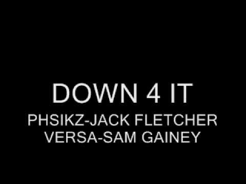 PHSIKZ ft VERSA -DOWN 4 IT