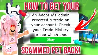 How To Get Your SCAMMED Pet Back In Adopt Me! *WORKS*