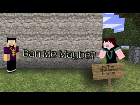 Vindictator1972 - Minecraft Parody of Call Me Maybe By Carly Ray Jepson - Ban me Maybe by The Sheltered Knights