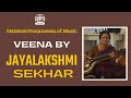 National Programme of Music II Veena Recital by Jayalakshmi Sekhar