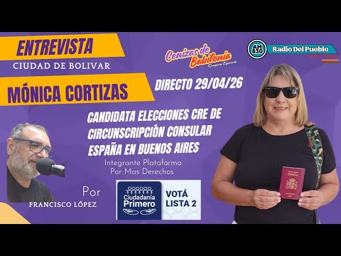 Entrevista Mónica Cortizas Candidata Elecciones  consulado #España #CRE #BuenosAires #bolivar olivar