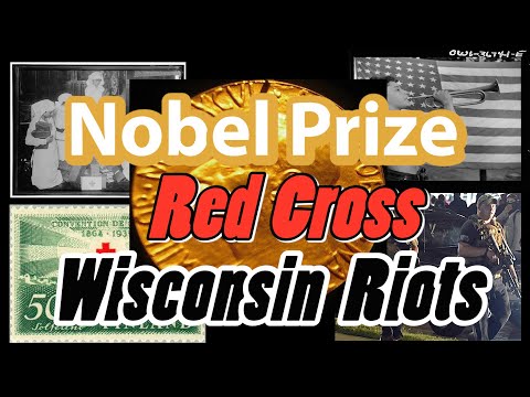 The First Nobel Peace Prize - The Red Cross - The Wisconsin Riots   BMB 155