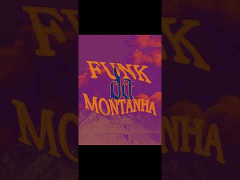 Funk Da Montanha (Slowed) 6 minute