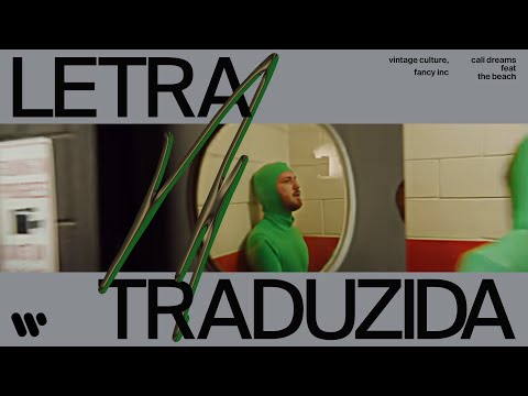 Vintage Culture, Fancy Inc - Cali Dreams feat The Beach [Legendado PT-BR]