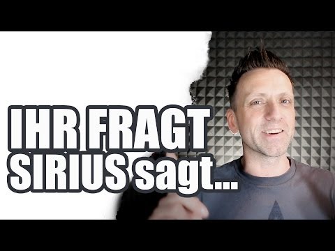 IHR FRAGT SiriuS sagt - Part 7