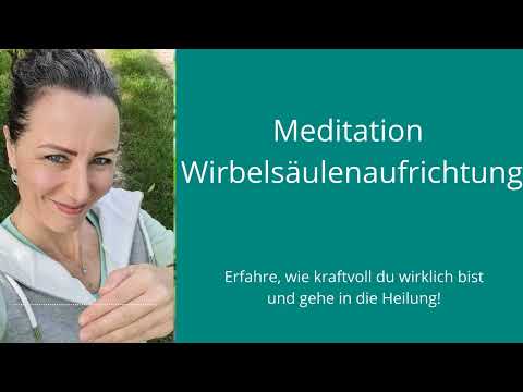 Meditation Wirbelsäulenaufrichtung und Ausdehnung in Deine Energie