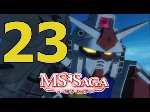 MS Saga; A new Dawn 2.0; Episode 23;  The end of part 1