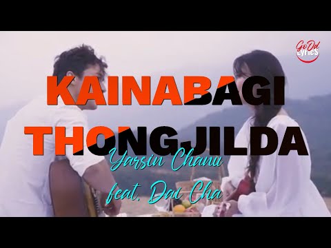 KAINABAGI THONGJILDA Lyrical MV || A Manipuri song by Dai Cha & Yarein Chanu