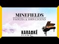 Minefields - FAOUZIA & JOHN LEGEND (Karaoké Piano)
