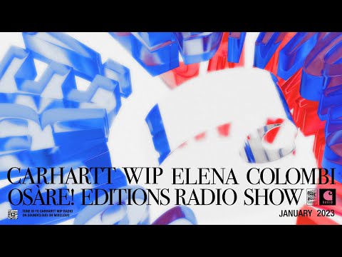Carhartt WIP Radio Show #182   Osàre! Editions