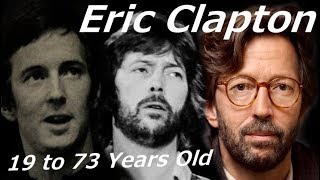 .:Eric Clapton:. 🎸 // Great Transformation 🎶 [+18 Songs] [From 19 to 73 Years Old] (1964-2018)
