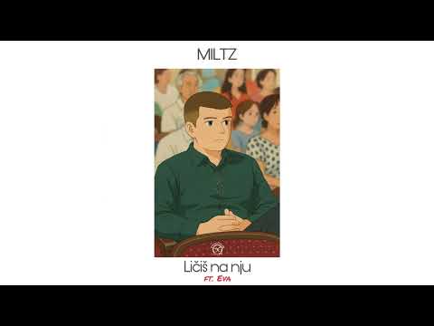 Miltz - Ličiš Na Nju (ft. Eva)