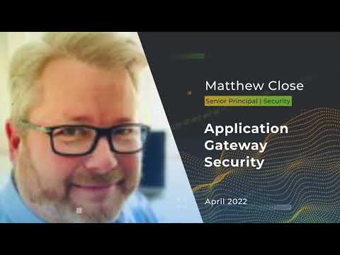 Devnexus 2022 - Application Gateway Security What Developers Really Need to Know - Matthew Close