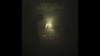 Omar LinX - Come and Go ft. Dante
