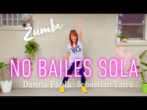 No Bailes Sola / Zumba / Danna  Paola / Sebastian Yatra / Choreography / Dance exercise