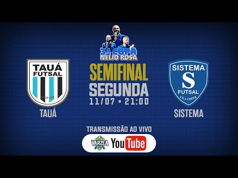 Tauá FS x Sistema FS • Semifinal • 3ª Copa Nélio Rosa