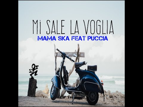 MAMA SKA - Mi sale la voglia feat. Puccia