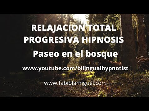 Relajacion Progresiva  paseo en el Bosque Hipnosis