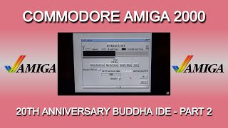 20th Anniversary Buddha IDE for Commodore Amiga - Part 2
