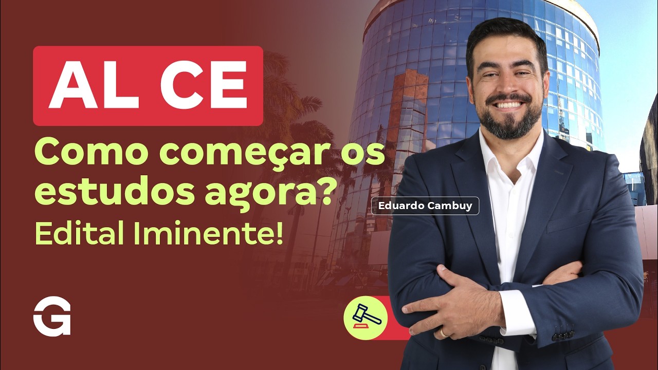 Concurso AL CE | Como começar os estudos agora? Edital Iminente!