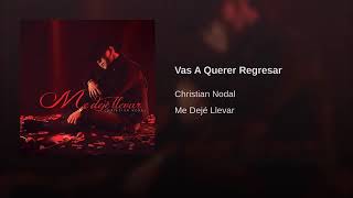 Christian Nodal: Vas A Querer Regresar