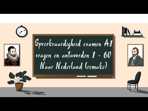 Spreekvaardigheid examen A1 - vragen en antwoorden 1 - 60 - Naar Nederland (remake)