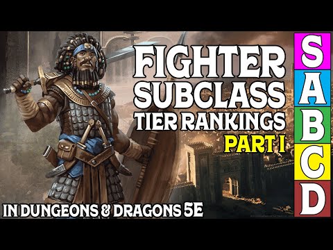 Fighter Subclass Tier Ranking (Part 1) for Dungeons and Dragons 5e