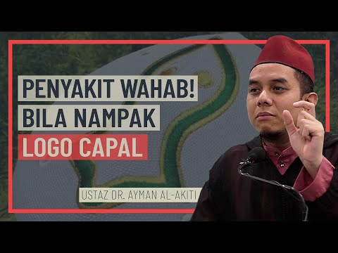 Ustaz Dr  Ayman Al-Akiti - Penyakit Wahabi Bila Nampak Logo Capal