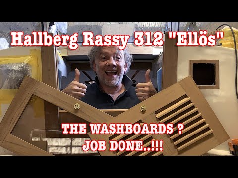 Hallberg-Rassy 312 "Ellös": THE WASHBOARDS? JOB DONE..! (DIY BOAT)