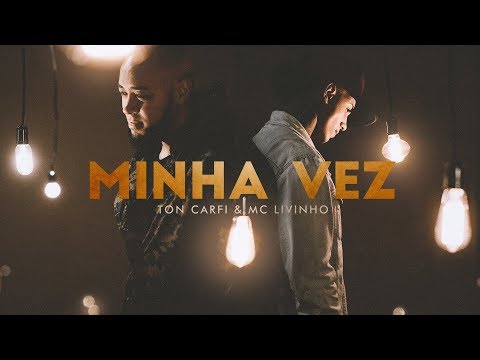 Ton Carfi e Livinho - Minha Vez (Clipe Oficial)