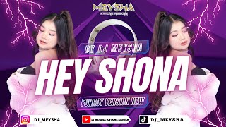 Download lagu HEY SHONA - COVER FUNKOT VERSION NEW 2025 - BY DJ MEYSHA mp3 Download lagu HEY SHONA - COVER FUNKOT VERSION NEW 2025 - BY DJ MEYSHA mp3