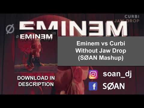 Eminem vs Curbi - Without Jaw Drop (SØAN Mashup) [FREE DOWNLOAD]
