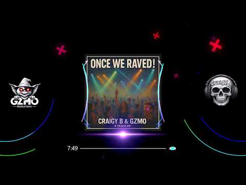CRAIGY B & GZMO - ONCE WE RAVED '4 TRACK EP' 🌟COMING SOON🌟
