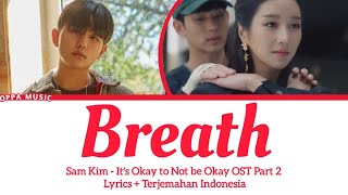 Download lagu Sam Kim – Breath [OST It’s Okay To Not Be Okay Part 2] Lyrics Terjemahan Indonesia mp3
