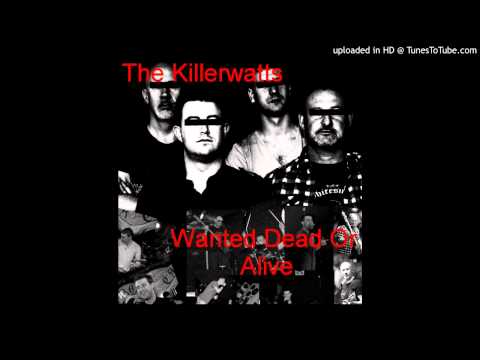 The Killerwatts - Wanted Dead Or Alive