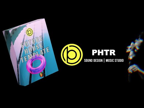 PHTR SOUND - Future House FL Studio Template 3 (FLP+Presets)