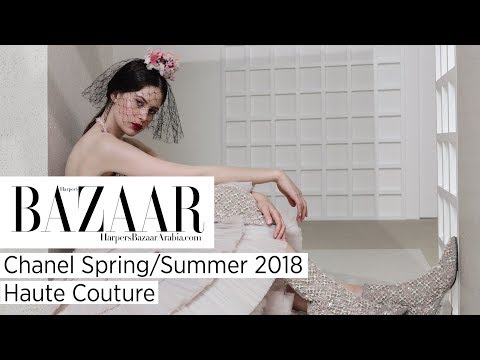 Exclusive Look At Chanel's Spring/Summer 2018 Haute Couture | Harper's Bazaar Arabia