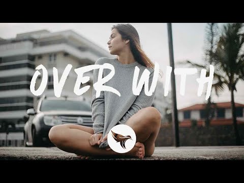 Natiive - Over With (Lyrics) ft. Devan