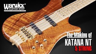 Video thumbnail for MAKING OF - Warwick Katana NT - 5 String Bass - with Natural Satin Finish #17-3421 by Framus & Warwick