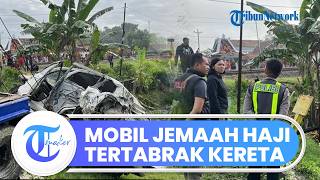 Tragedi Maut di Grobogan! Mobil Pengantar Jemaah Haji Tertabrak KA Argo Bromo Anggrek, 4 Orang Tewas