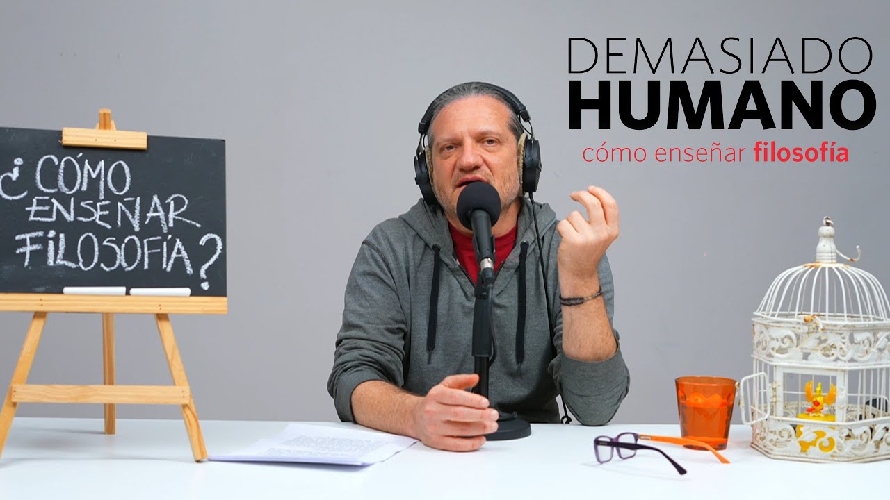 ¿Cómo enseñar filosofía? | Darío Sztajnszrajber es #DemasiadoHumano - Ep.26 T7