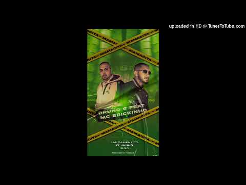 Bruno S feat. MC Erickinho - MAMACITA ( Prod Edubeatz / Pinksmoke ) Love song
