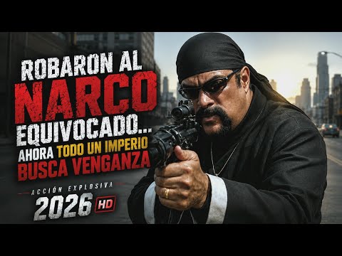 Robaron al Narco Equivocado… Ahora Todo un Imperio Busca Venganza | Acción Explosiva 2026 HD