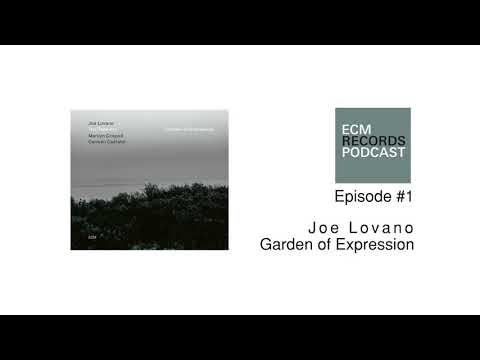 ECM Records Podcast - Episode #1 - Joe Lovano "Garden of Expression"