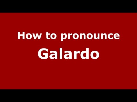 How to pronounce Galardo (Italian/Italy)  - PronounceNames.com